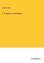 Lewis Leeds: A Treatise on Ventilation, Buch