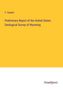 F. Hayden: Preliminary Report of the United States Geological Survey of Wyoming, Buch