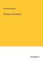 Alexander Macleod: Talking to the Children, Buch