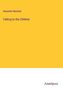 Alexander Macleod: Talking to the Children, Buch