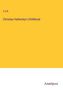 C. E. B.: Christian Hatherley's Childhood, Buch