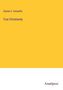 Charles F. Schaeffer: True Christianity, Buch
