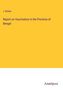 J. Brown: Report on Vaccination in the Province of Bengal, Buch