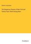 Charles Loring Brace: The Dangerous Classes of New York and Twenty Years' Work Among them, Buch