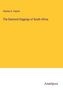 Charles A. Payton: The Diamond Diggings of South Africa, Buch