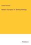 Goodwin Hatchard: Mothers of Scripture for Mother's Meetings, Buch