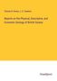 Charles B. Brown: Reports on the Physical, Descriptive, and Economic Geology of British Guiana, Buch