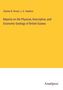 Charles B. Brown: Reports on the Physical, Descriptive, and Economic Geology of British Guiana, Buch