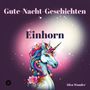 Alisa Wunder: Gute-Nacht-Geschichten - Einhorn, Buch