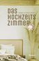 Rüdiger und Sonja Lehmann: Das Hochzeitszimmer, Buch