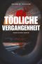 Roland Werner Tschische: Tödliche Vergangenheit, Buch