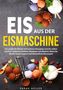 Sarah Müller: Eis aus der Eismaschine, Buch