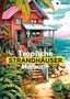 Tarris Kidd: Tropische Strandhäuser Malbuch für Erwachsene - 30 gechillte Motive für das Urlaubsfeeling - Sommer Malbuch, Buch