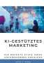 Peter A. Kruse: KI-gestütztes Marketing, Buch