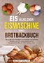 Sarah Müller: Eis aus der Eismaschine und Brotbackbuch, Buch