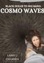 Larry J. Chamber: Black Holes to Big Bang: Cosmo Waves, Buch