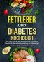 Carina Lehmann: Fettleber und Diabetes Kochbuch, Buch