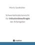 Moritz Sandkühler: Schwerbehindertenrecht für Inklusionsbeauftragte der Arbeitgeber, Buch