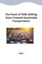 Shah: The Power of TDM: Shifting Gears Towards Sustainable Transportation, Buch
