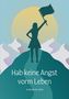 Noëmi Caruso: Hab keine Angst vorm Leben, Buch