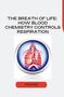 Matt: The Breath of Life: How Blood Chemistry Controls Respiration, Buch