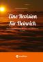 Rechtsanwalt Wilfried Schmitz: Eine Revision für Heinrich, Buch