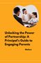 Mathew: Unlocking the Power of Partnership: A Principal's Guide to Engaging Parents, Buch