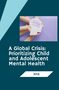 Sita: A Global Crisis: Prioritizing Child and Adolescent Mental Health, Buch