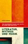 Stefan Ahmann: Literatur, Mythos und Musik, Buch