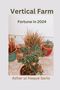 Azhar Ul Haque Sario: Vertical Farm Fortune in 2024, Buch