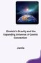 Jamie Olsen: Einstein's Gravity and the Expanding Universe: A Cosmic Connection, Buch