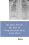 Fader: The Silent Threat: The Rise of Drug-Resistant TB in South Africa, Buch