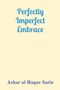 Azhar Ul Haque Sario: Perfectly Imperfect Embrace, Buch