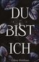 Text: DU BIST ICH. Autor: Celina Weithaas. Dunkler Hintergrund mit blauen Blättern und roten Tropfen.