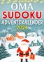 Isamrätsel Verlag: Oma Sudoku Adventskalender 2024 ¿ Weihnachtsgeschenk, Buch