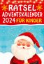 Isamrätsel Verlag: Rätsel Adventskalender 2024 für Kinder, Buch