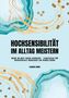 Clarissa Lorenz: Hochsensibilität im Alltag meistern: Wenn im Kopf Chaos herrscht - Strategien für hochsensible Menschen zur Bewältigung, Buch