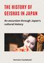 Hermann Candahashi: The history of geishas in Japan, Buch