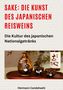 Hermann Candahashi: Sake: Die Kunst des japanischen Reisweins, Buch