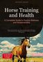 Artemis Saage: Horse Training and Health: A Complete Guide to Equine Wellness and Horsemanship, Buch