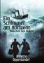 Annette Oppenlander: Ein Schimmer am Horizont, Buch, Buch