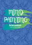 Tina-Cornelia Rüger: Mind Painting, Buch