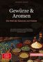 Artemis Saage: Gewürze & Aromen: Die Welt der Gewürze und Kräuter, Buch