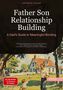 Artemis Saage - English: Father Son Relationship Building: A Dad's Guide to Meaningful Bonding, Buch