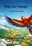 "Pepe, der Papagei. Ein Papagei entdeckt die Welt" von Sören Schnabel. Ein bunter Papagei fliegt über eine bunte Landschaft., Buch