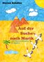 Text: "Steven Schiller", "Auf der Suche nach Marik - ein Storchenabenteuer in Ägypten". Illustration: Wüste, Pyramiden, Störche., Buch