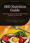 Bendis A. I. Saage - English: IBD Nutrition Guide: Managing Chronic Inflammatory Bowel Disease Through Diet, Buch