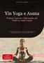 Bendis A. I. Saage - Italiano: Yin Yoga e Asana: Pratica Yoga per il Benessere dei Chakra e della Fascia, Buch