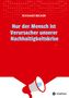 Eckhard Becker: Nur der Mensch ist Verursacher unserer Nachhaltigkeitskrise, Buch