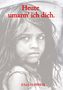 Julia Huppertz: Heute umarm' ich dich., Buch